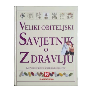 Veliki obiteljski savjetnik o zdravlju