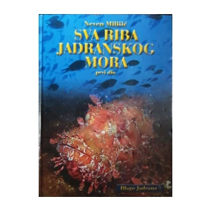 Neven Milišić: Sva riba Jadranskog mora - dio I