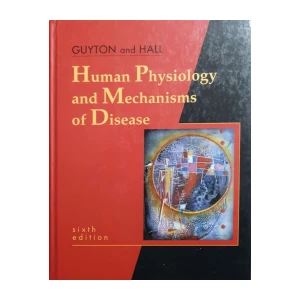 Arthur C. Guyton, John E. Hall: Human Physiology and Mechanisms of Disease