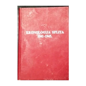 Institut za historiju rad.pokreta Dalmacije: Kronologija Splita 1941-1945