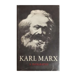 Karl Marx: A Biography