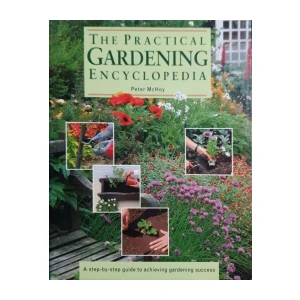 Peter McHoy: The Practical Gardening Encyclopedia