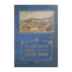 Rudolf Horvat: Slike iz hrvatske povijesti