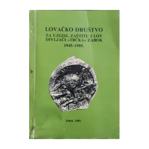 Lovačko društvo Trčka Zabok 1945-1985