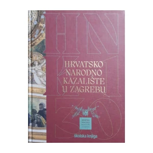 Hrvatsko narodno kazalište u Zagrebu: 130 godina zgrade