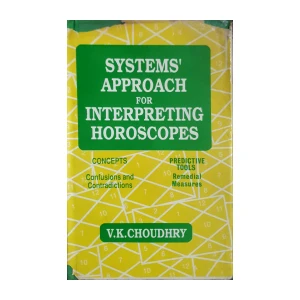 V.K. Choudhry: Systems' Approach for Interpreting Horoscopes