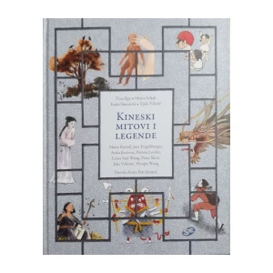 Tina Ilgo, Mojca Seljak, Katja Simončić, Tjaša Vilotič: Kineski mitovi i legende