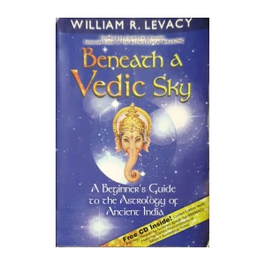 William R. Levacy: Beneath a Vedic Sky