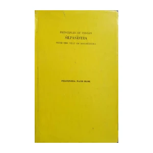 Phanindra Nath Bose: Principles of Indian Silpasastra with the text of Mayasastra