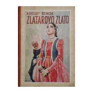 August Šenoa: Zlatarovo zlato