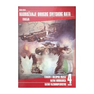 Duško Nešić: Naoružanje Drugog svjetskog rata - Italija, knjiga 4