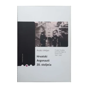 Andro Vrkljan: Hrvatski Argonauti 20. stoljeća