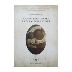 Zvonimir Freivogel: Carski i kraljevski razarač Warasdiner