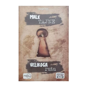 Danijel Tatić: Male tajne Velikoga rata