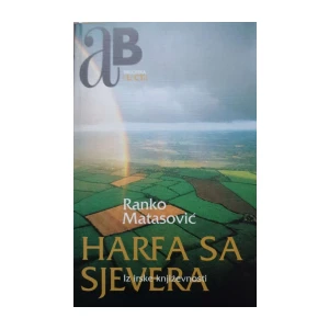Ranko Matasović: Harfa sa sjevera - Iz irske književnosti