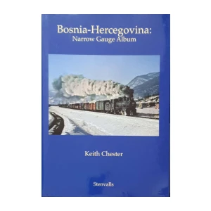 Keith Chester: Bosnia-Hercegovina - Narrow Gauge Album