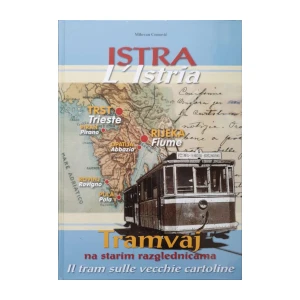 Milovan Cemović: Istra - Tramvaj na starim razglednicama