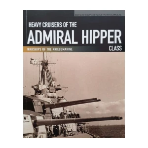 Gerhard Koop, Klaus-Peter Schmolke: Heavy Cruisers of the Admiral Hipper Class