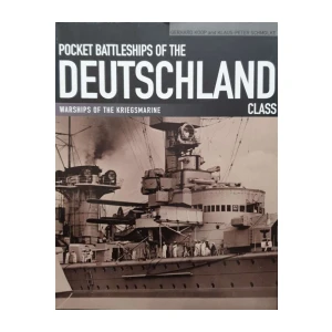 Gerhard Koop, Klaus-Peter Schmolke: Pocket Battleships of the Deutschland Class