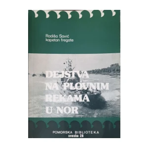 Radiša Savić: Dejstva na plovnim rekama u NOR