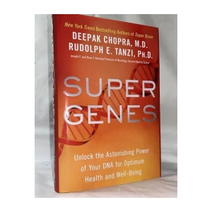Deepak Chopra , Rudolph E.Tanzi,: Super genes