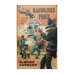 Elmore Leonard: Kaubojske priče