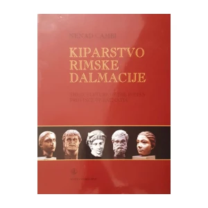 Nenad Cambi: Kiparstvo rimske Dalmacije