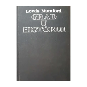 Lewis Mumford: Grad u historiji