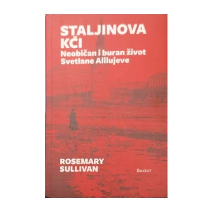 Rosemary Sullivan: Staljinova kći