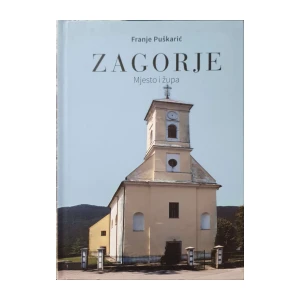Franje Puškarić: Zagorje - Mjesto i župa