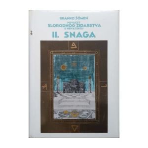 Branko Šömen: Povijest slobodnog zidarstva u Hrvatskoj - II. Snaga