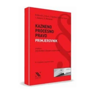 Zlata Đurđević, Elizabeta Ivičević Karas, Marin Bonačić, Zoran Buri, Ivo Josipović,: Kazneno procesno pravo, Primjerovnik