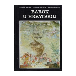 Horvat Anđela : Barok u Hrvatskoj