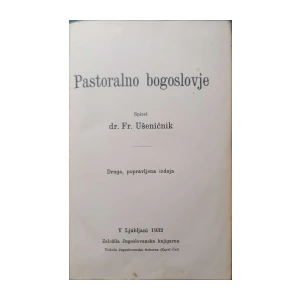 Fr. Ušeničnik: Pastoralno bogoslovje