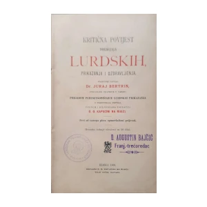 Juraj Bertrin: Kritična povijest događaja lurdskih, prikazanja i ozdravljenja