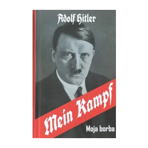 Adolf Hitler: Mein Kampf - Moja borba