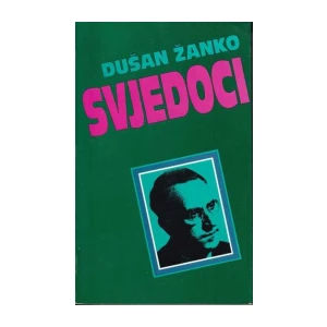 Žanko Dušan: Svjedoci