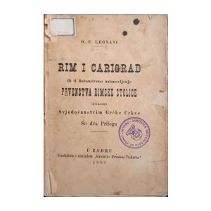 O. E. Legnani: Rim i Carigrad ili ti Božanstveno ustanovljenje prvenstva Rimske stolice