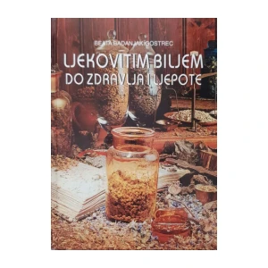 Beata Badanjak-Gostrec: Ljekovitim biljem do zdravlja i ljepote