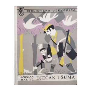 Anđelka Martić: Dječak i šuma