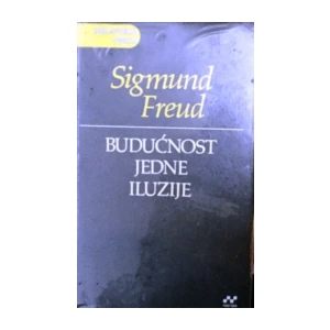 Sigmund Freud : Budućnost jedne iluzije