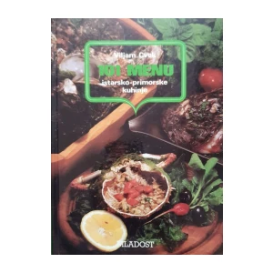 Viljam Cvek: 101 Menu istarsko-primorske kuhinje
