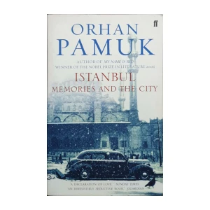 Orhan Pamuk: Istanbul - Memories and the City