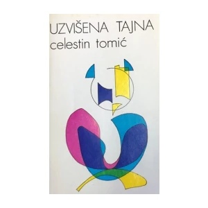 Celestin Tomić: Uzvišena tajna