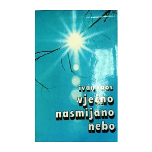 Ivan Raos : Vjecno Nasmijano Nebo