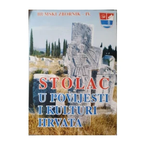 Ivica Puljić, Pero Raguž: Stolac u povijesti i kulturi Hrvata