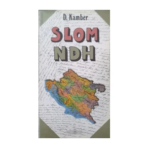 Dragutin Kamber: Slom NDH