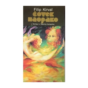 Filip Kirval : Čovjek naopako