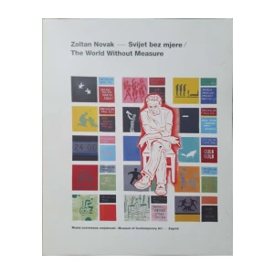 Snježana Pintarić, Vanja Babić: Zoltan Novak - Svijet bez mjere