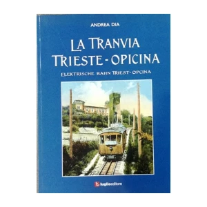 Andrea Dia . La tranvia  Trieste - Opicina